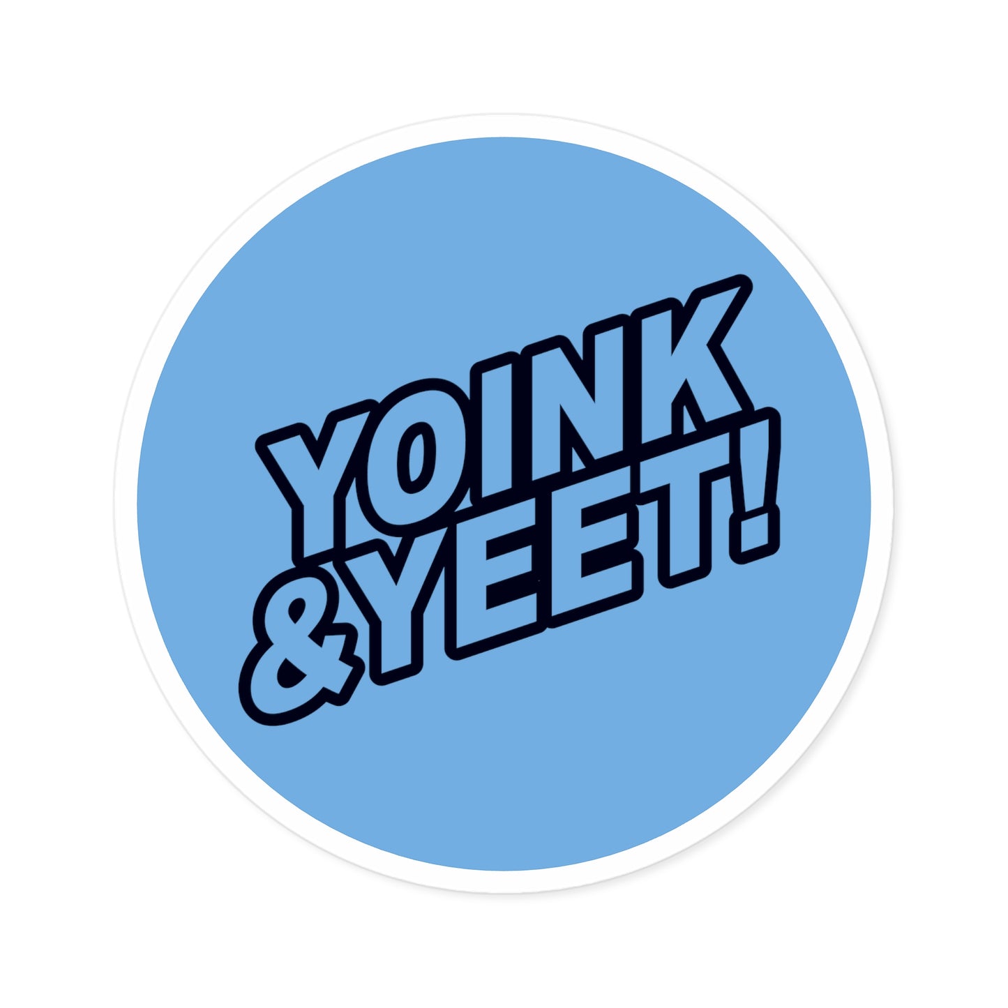 Yoink & Yeet round decal