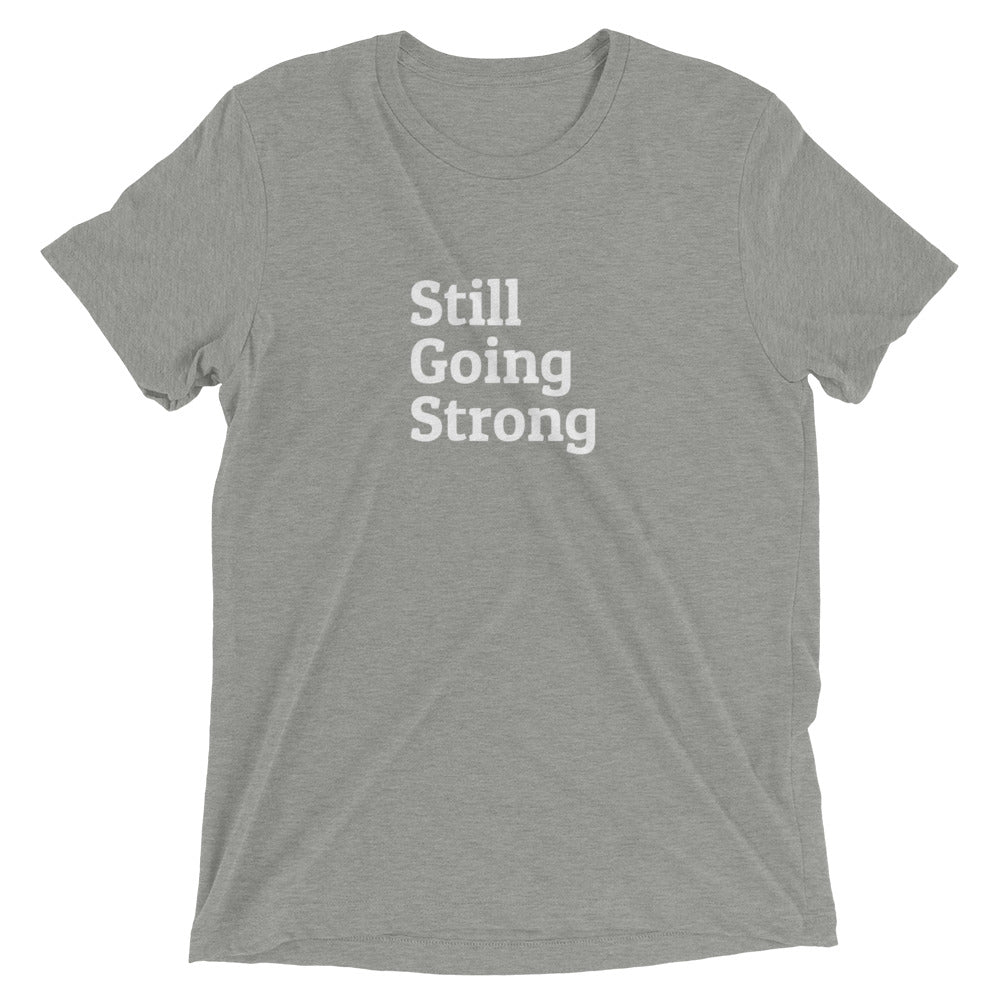 Still Going Strong T-Shirt