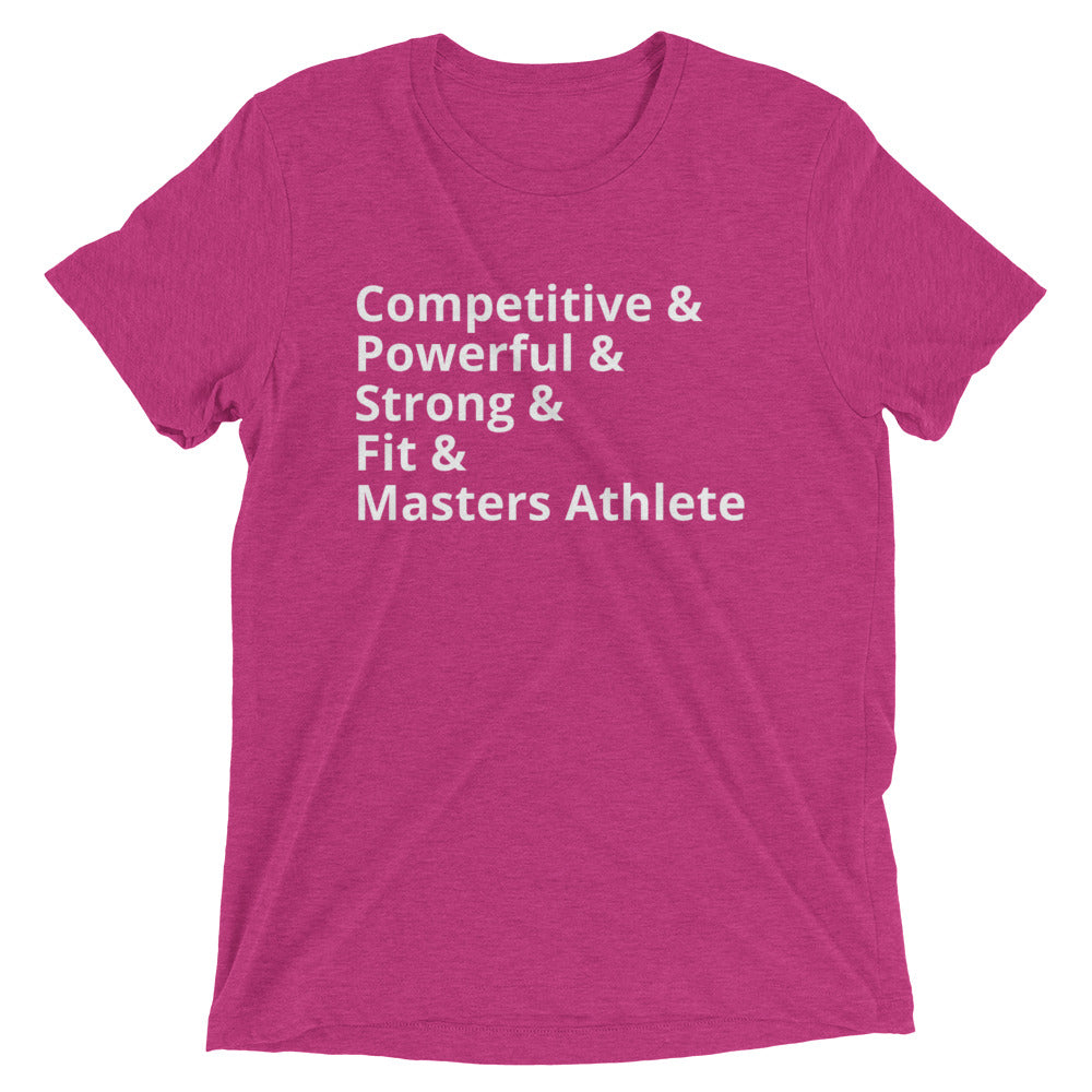 Competitive & Powerful & Strong & Fit & Masters Athlete T-Shirt