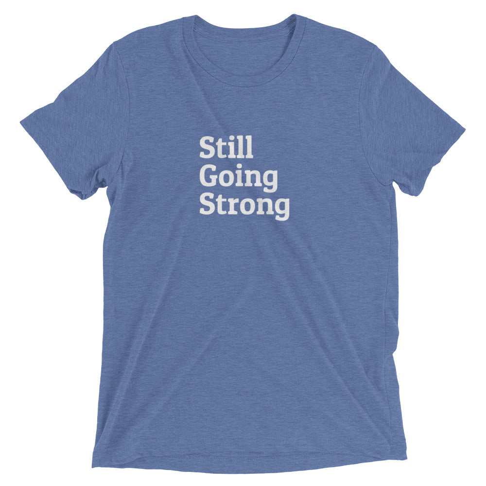 Still Going Strong T-Shirt