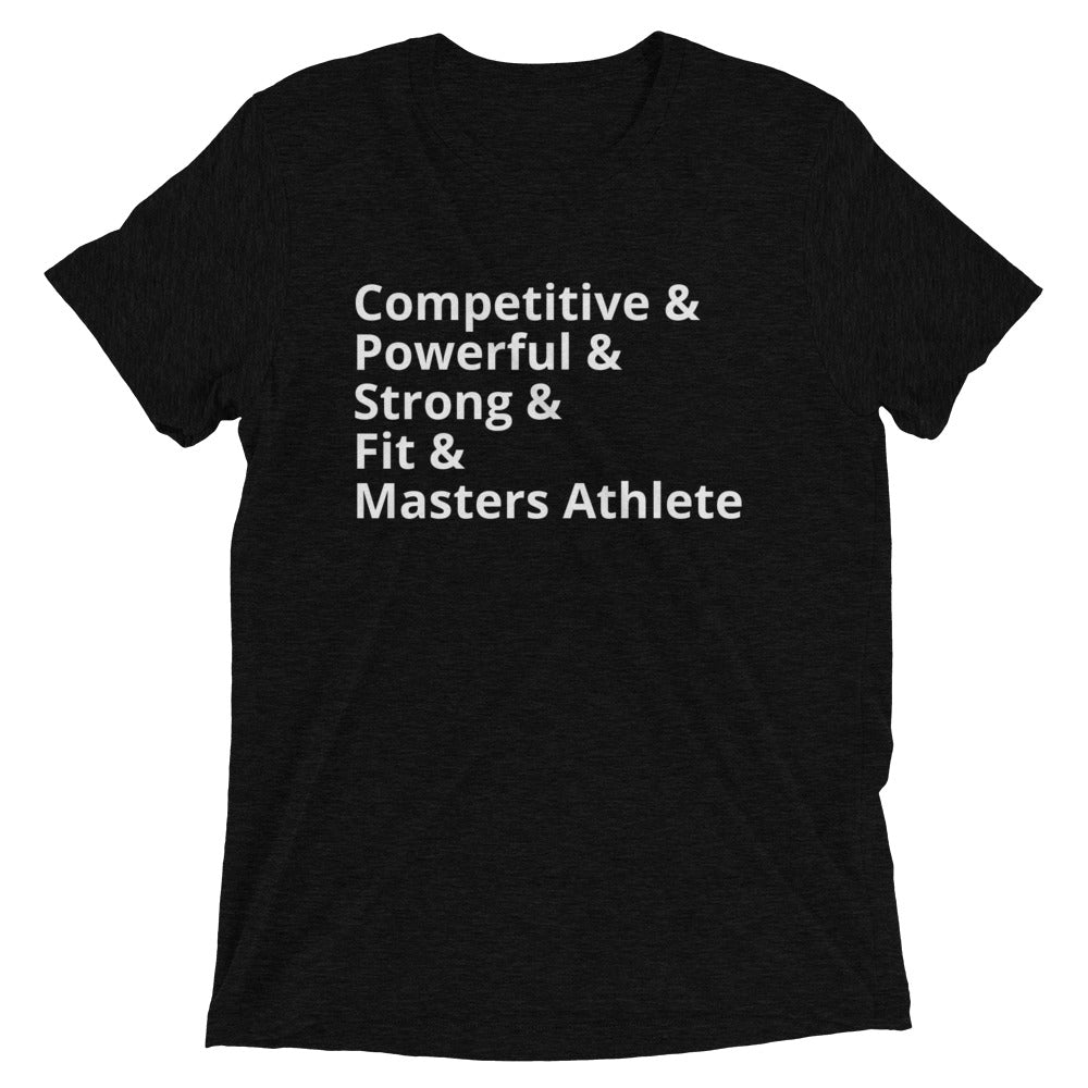 Competitive & Powerful & Strong & Fit & Masters Athlete T-Shirt