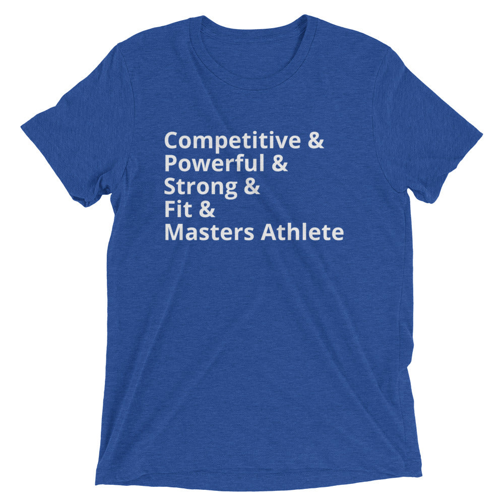 Competitive & Powerful & Strong & Fit & Masters Athlete T-Shirt